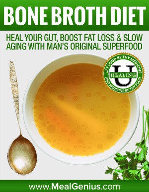 Bone Broth Diet - Meal Genius